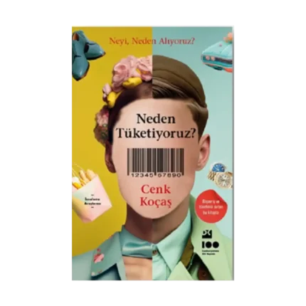 Neden Tüketiyoruz?