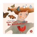 Neden Farklı Bu Kelebekler?