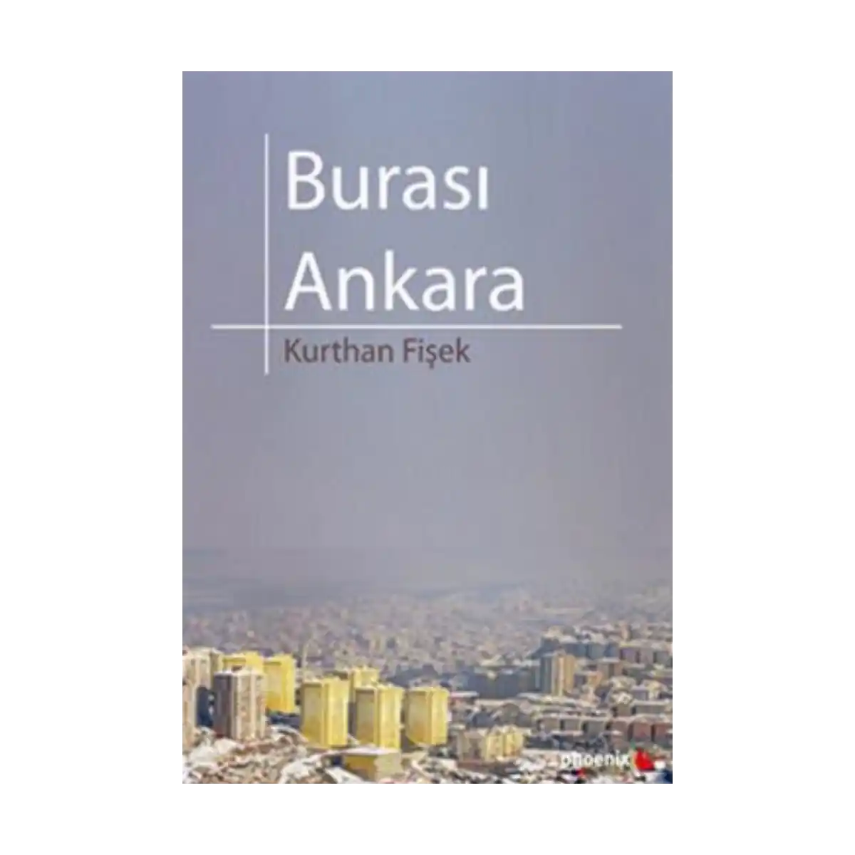 262d5-burasi-ankara-1-1.webp Burası Ankara - Görsel 1