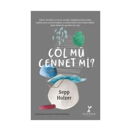 Çöl mü Cennet mi?