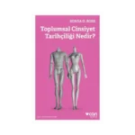 Toplumsal Cinsiyet Tarihçiliği Nedir?