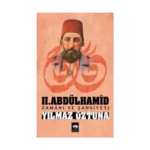 II. Abdülhamid / Zamanı ve Şahsiyeti