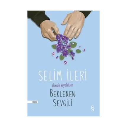 Elimde Viyoletler Beklenen Sevgili