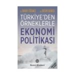 Türkiye’den Örneklerle Ekonomi Politikası