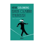 Erkek Olmanın Tehlikeleri