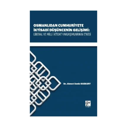 Osmanlıdan Cumhuriyete İktisadi Düşüncenin Gelişimi