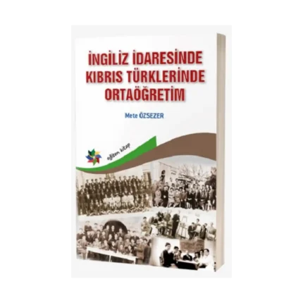İngiliz İdaresinde Kıbrıs Türklerinde Ortaöğretim