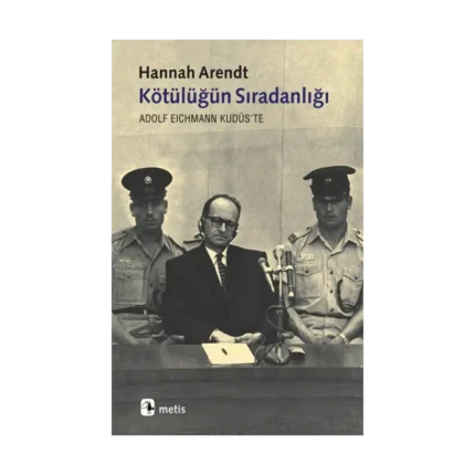 Kötülüğün Sıradanlığı