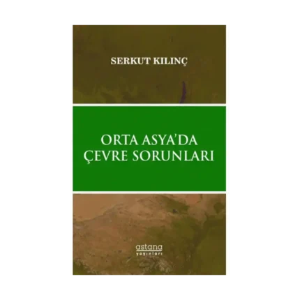 Orta Asya’da Çevre Sorunları