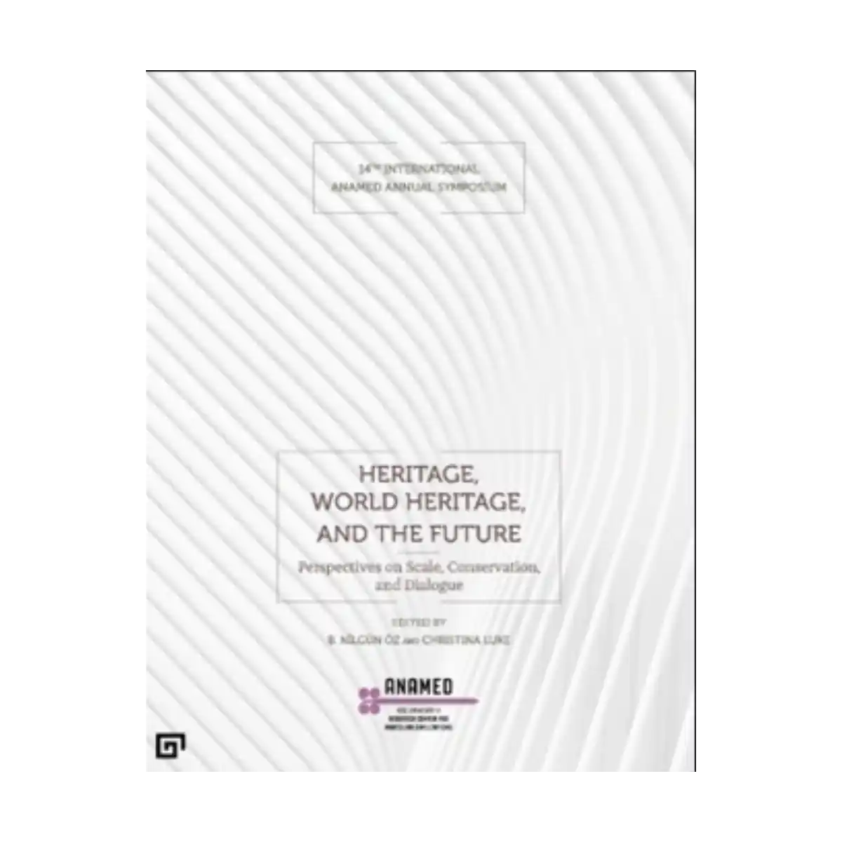 27784-heritage-world-heritage-and-the-future-miras-dunya-mirasi-ve-gelecek-1-1.webp Heritage, World Heritage, And The Future (Miras, Dünya Mirası ve Gelecek) - Görsel 1