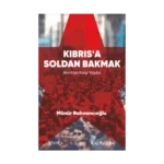 Kıbrıs’a Soldan Bakmak