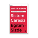 Sistem Çaresiz Eğitim Sizde