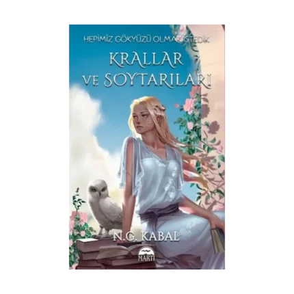 Hepimiz Gökyüzü Olmak İstedik - Krallar ve Soytarıları Hava (Ciltli)