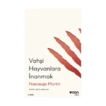 Vahşi Hayvanlara İnanmak