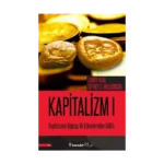 Kapitalizmin Doğuşu: İlk Kökenlerinden 1848'e - Kapitalizm 1
