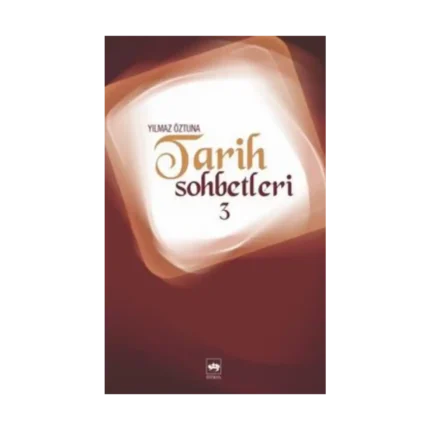 Tarih Sohbetleri 3