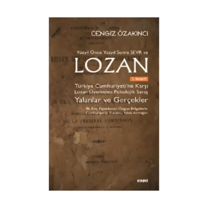 Lozan - Yalanlar ve Gerçekler