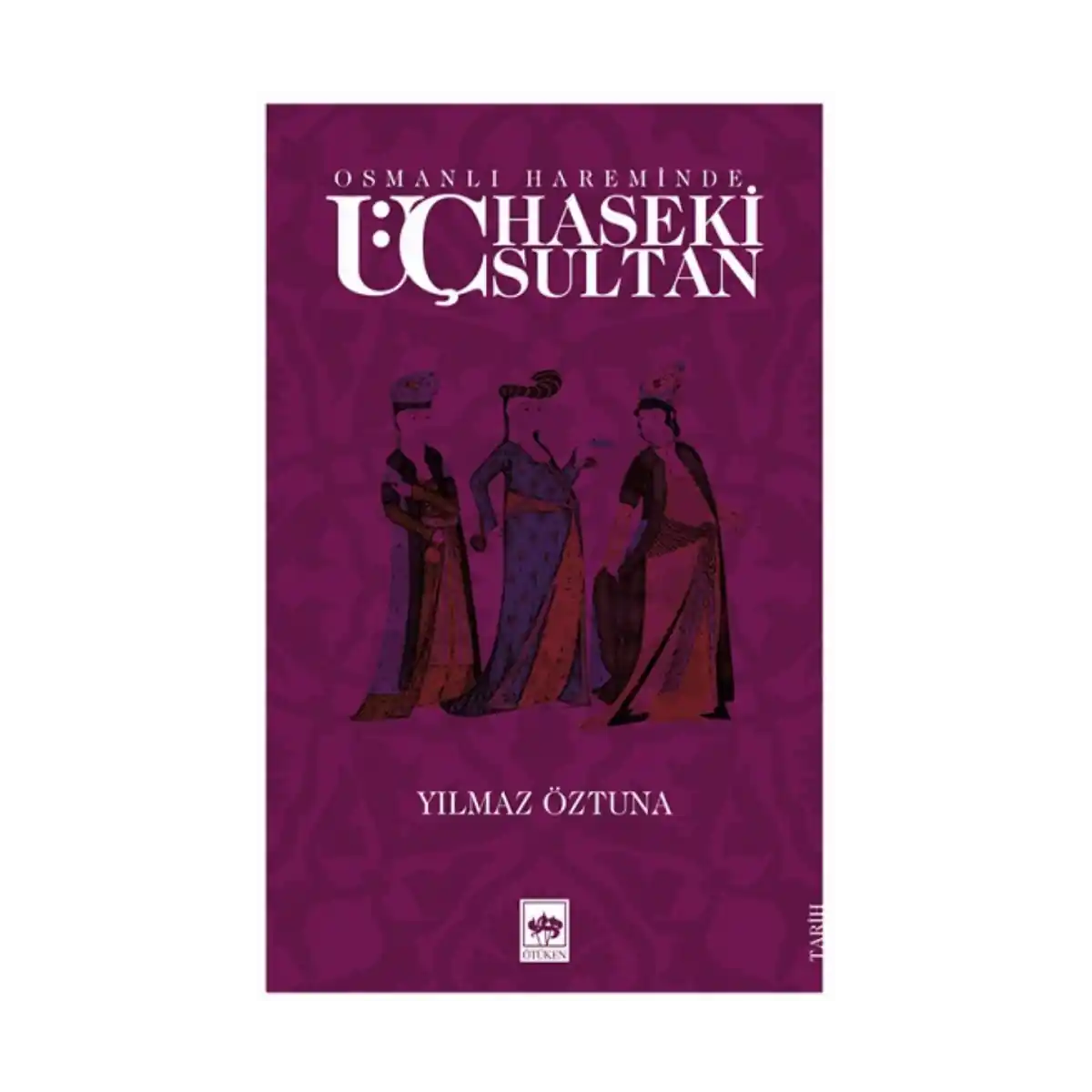 29048-osmanli-hareminde-uc-haseki-sultan-1-1.webp Osmanlı Hareminde Üç Haseki Sultan - Görsel 1