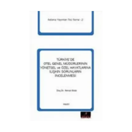 Türkiyede Otel Genel Müdürlerinin Yönetsel Ve Özel
