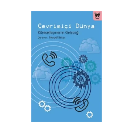 Çevrimiçi Dünya: Küreselleşmenin Geleceği