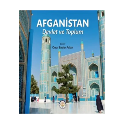 Afganistan - Devlet ve Toplum (Ciltli)