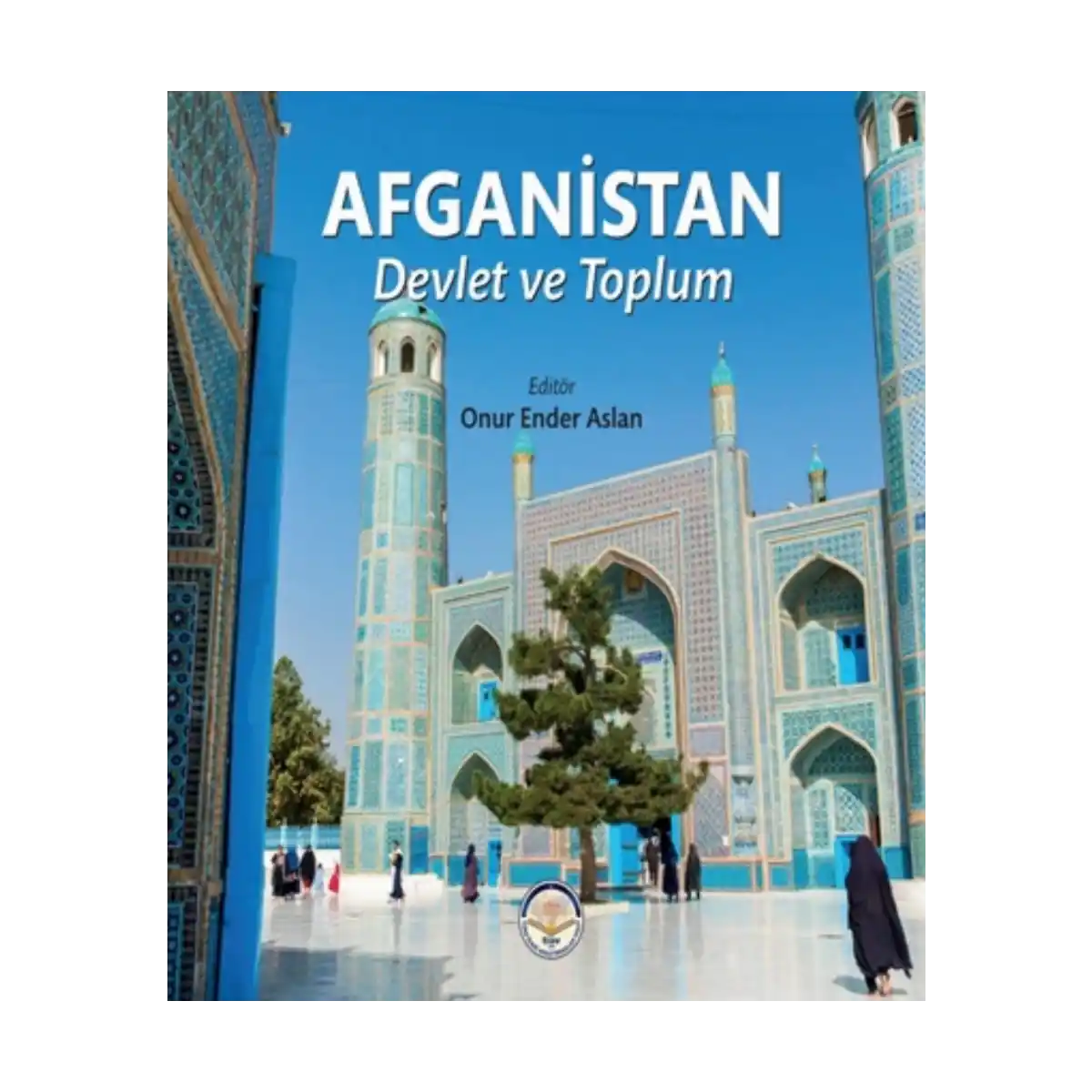 291d2-afganistan-devlet-ve-toplum-ciltli-1-1.webp Afganistan - Devlet ve Toplum (Ciltli) - Görsel 1