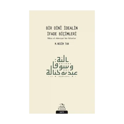 Bir Dini İdealin İfade Biçimleri