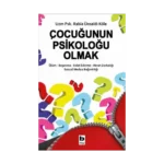 Çocuğunun Psikoloğu Olmak