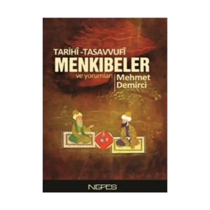 Tarihi-Tasavvufi Menkıbeler ve Yorumları