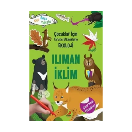 Ilıman İklim - Çocuklar İçin Yaratıcı Etkinliklerle Ekoloji