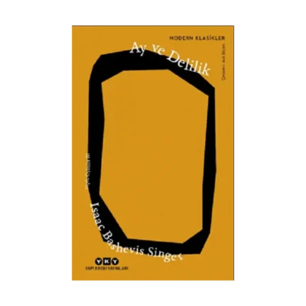 Ay ve Delilik – Toplu Öyküler 3