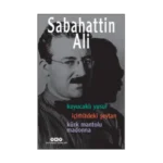 Sabahattin Ali -  Üç Roman -  ( Kuyucaklı Yusuf – İçimizdeki Şeytan – Kürk Mantolu Madonna )