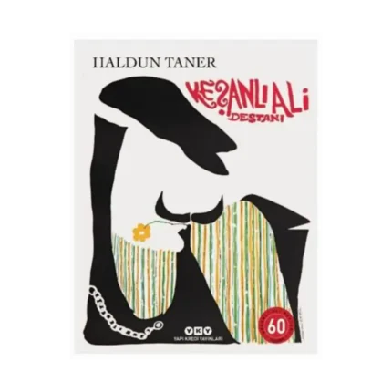 Keşanlı Ali Destanı 60 Yaşında (Numaralı Özel Baskı)