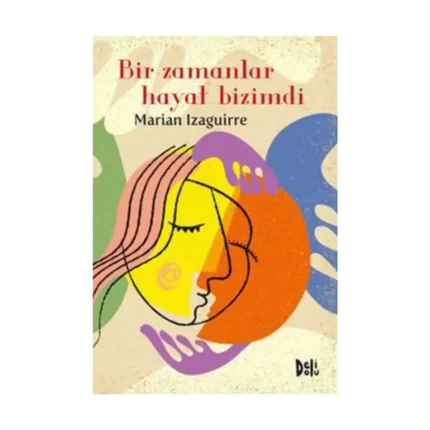 Bir Zamanlar Hayat Bizimdi