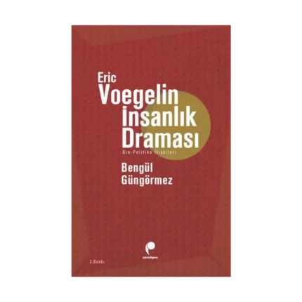 Eric Voegelin İnsanlık Draması