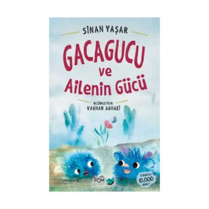 Gacagucu Ve Ailenin Gücü