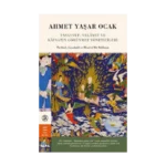 Tasavvuf, Velayet ve Kainatın Görünmez Yöneticileri