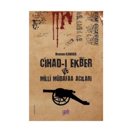 Cihad-ı Ekber ve Milli Müdafaa Acıları
