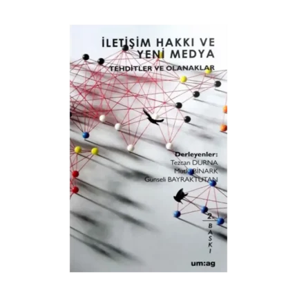 İletişim Hakkı ve Yeni Medya Tehditler ve Olanaklar
