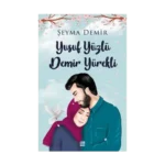 Yusuf Yüzlü Demir Yürekli