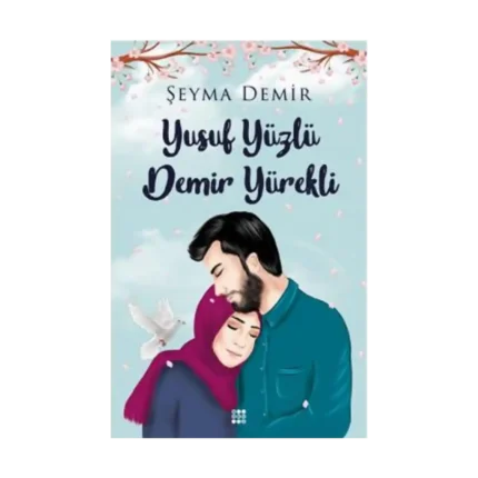Yusuf Yüzlü Demir Yürekli