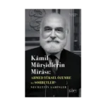 Kamil Mürşidlerin Mirası