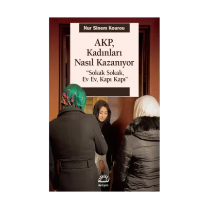 AKP, Kadınları Nasıl Kazanıyor