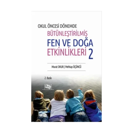 Okul Öncesi Dönemde Bütünleştirilmiş Fen Ve Doğa Etkinlikleri 2
