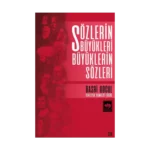 Sözlerin Büyükleri Büyüklerin  Sözleri