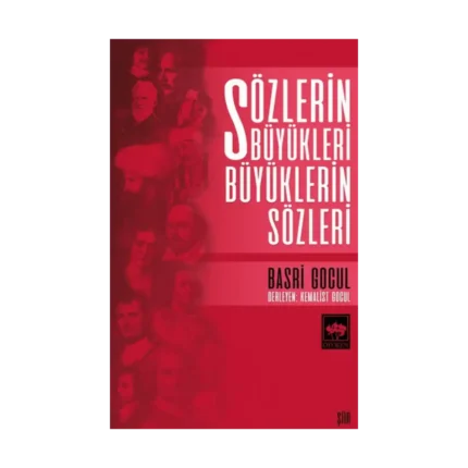 Sözlerin Büyükleri Büyüklerin  Sözleri