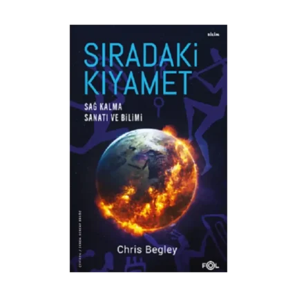 Sıradaki Kıyamet – Sağ Kalma Sanatı ve Bilimi