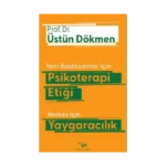 Yeni Başlayanlar İçin Psikoterapi Etiği Herkes İçin Yaygaracılık