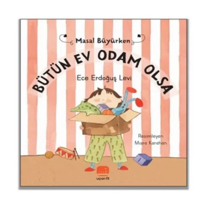 Masal Büyürken - Bütün Ev Odam Olsa