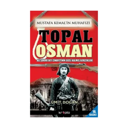 Mustafa Kemal'in Muhafızı Topal Osman
